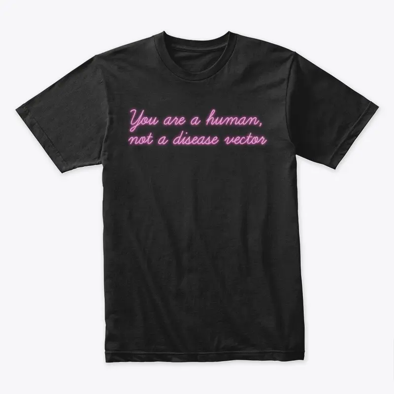 You are a Human T-Shirt