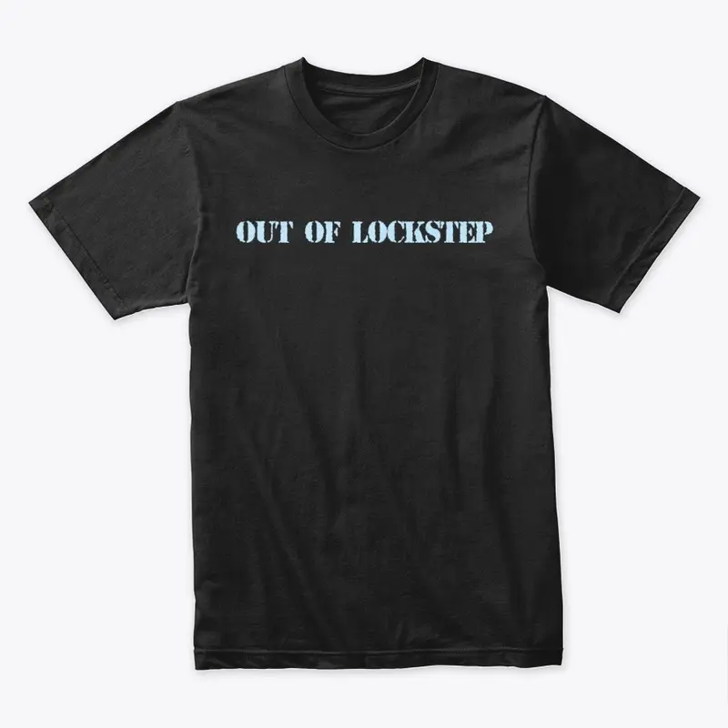 Out of Lockstep T-Shirt