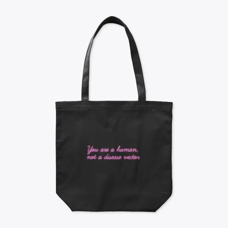 You Are a Human Tote Bag